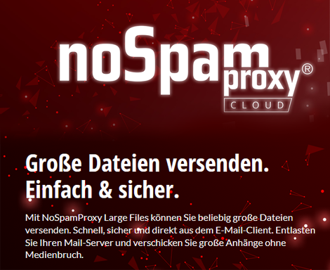 E-Mail Security Gateway: E-Mail Verschlüsselung, Anti Spam, Anti Malware und Verschicken großer Dateien